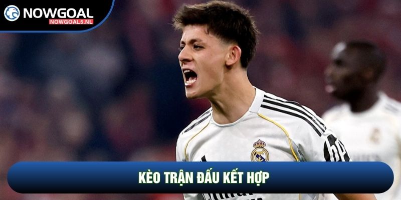 Kèo Trận Đấu Kết Hợp Là Gì? Cách Chơi Xiên Và Cược Hỗn Hợp