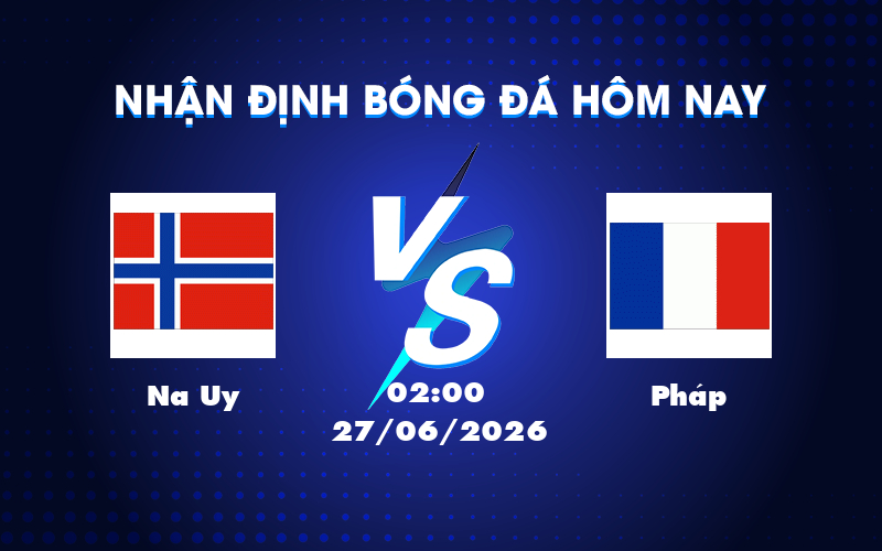 na uy phap 27 06 fifa world cup